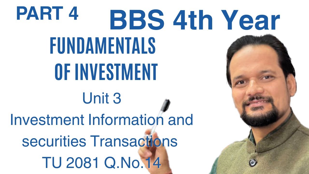 BBS Fourth Year// Investment Information and securities Transactions// TU 2081 Q.No.14 // Part 4