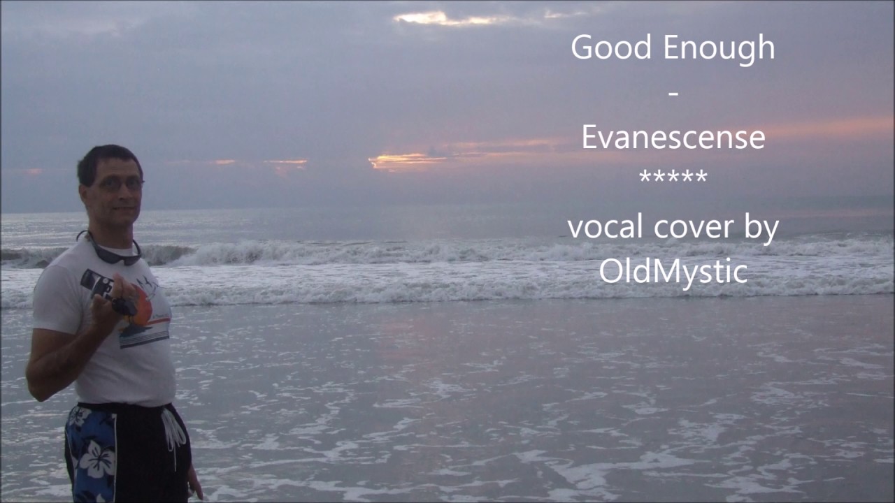 Good Enough - Evanescence (OldMystic cover)