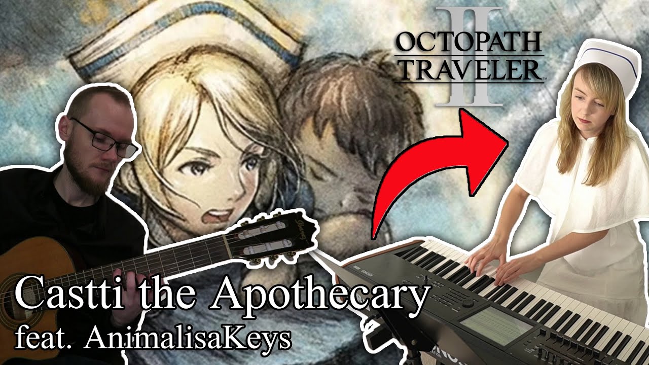 Octopath Traveler II - Castti the Apothecary feat. AnimalisaKeys