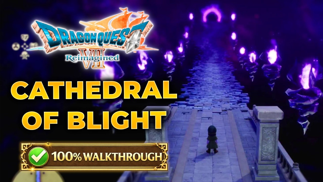 Dragon Quest VII: Reimagined - Cathedral Of Bright - 100% Walkthrough & All Treasure Locations