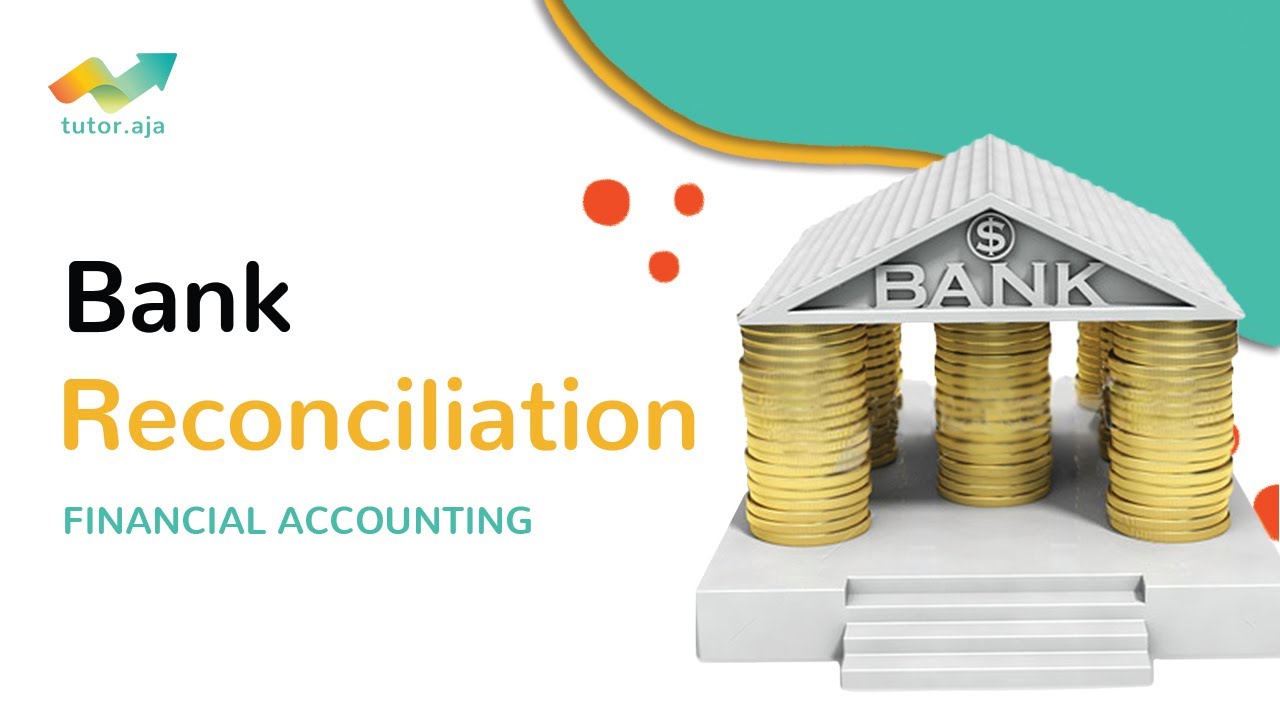 Rekonsiliasi Bank (Pengantar Akuntansi) + Contoh Soal | Bank Reconciliation (Financial Accounting)