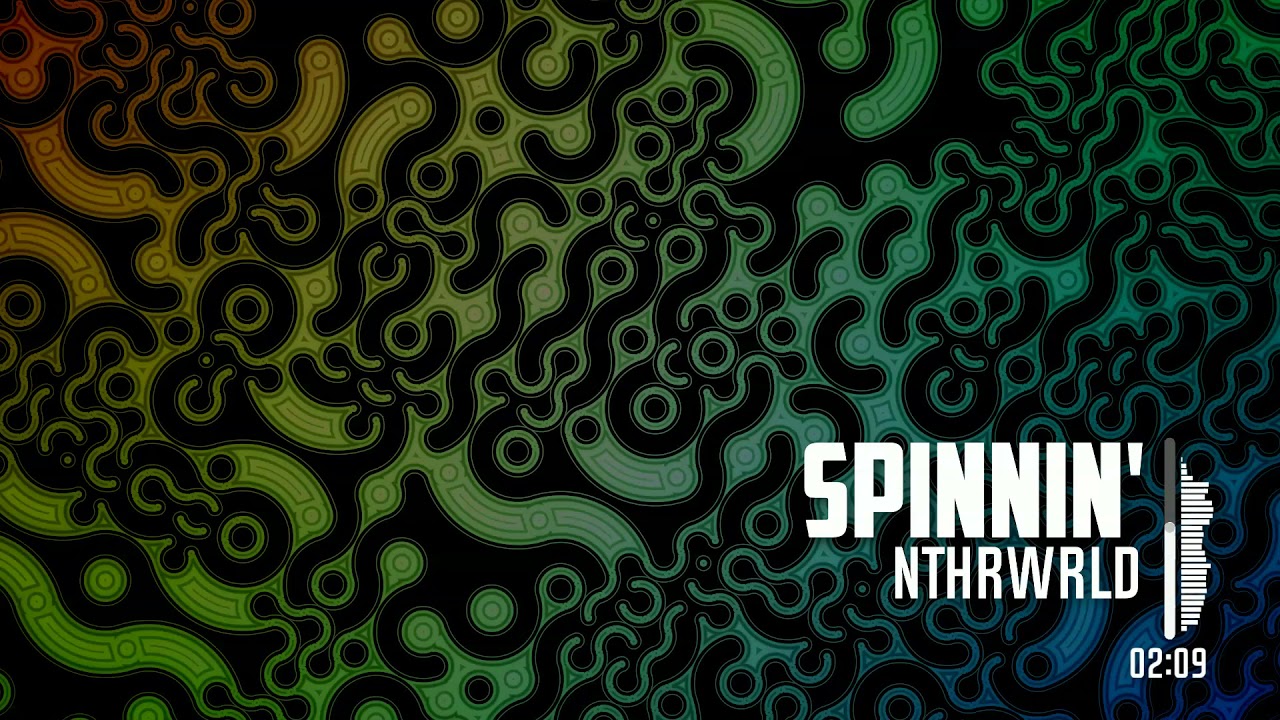 NTHRWRLD - Spinnin' (Official Audio)