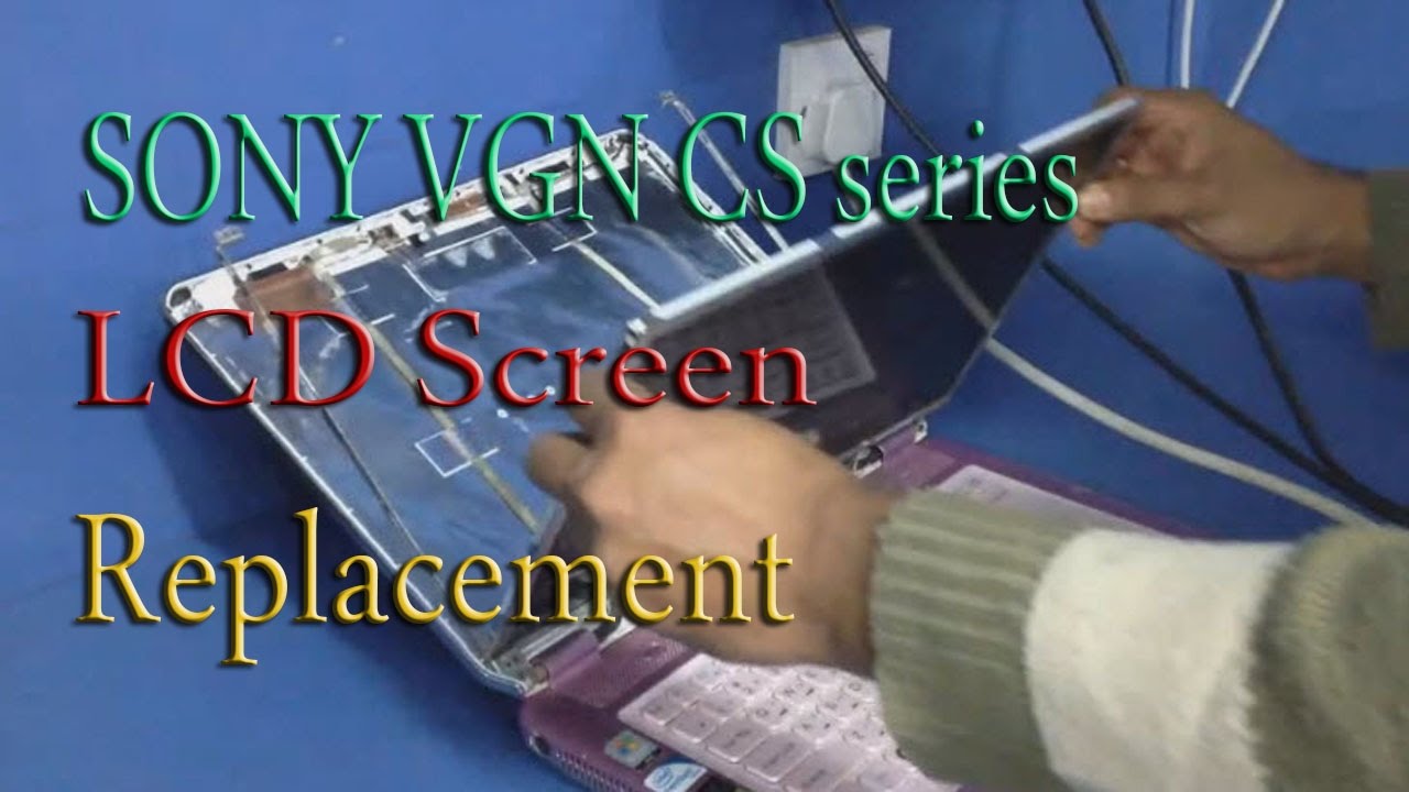 SONY VAIO VGN CS 33 LCD screen replacement