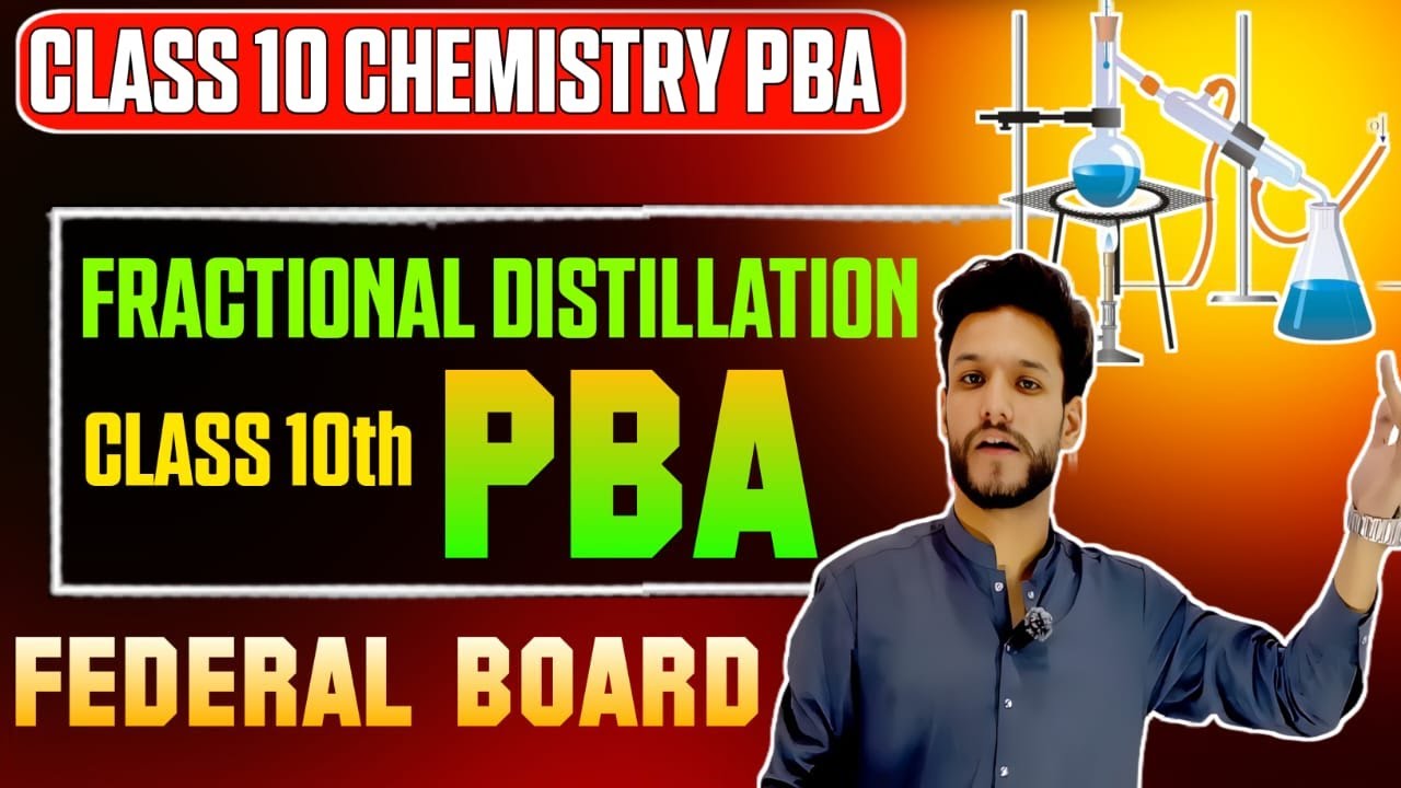 Fractional Distillation  | Federal board Class 10 Chemistry PBA | Alcohol and Water Separation | PDW