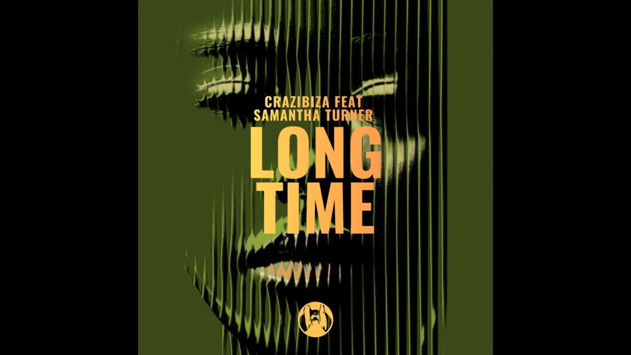 Crazibiza, Samantha - Long Time (Original Mix)