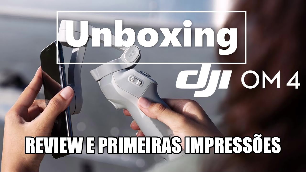 DJI OM 4 - Unboxing, review e teste. Português PTBR - DJI OSMO MOBILE 4. Galaxy S20 ULTRA.