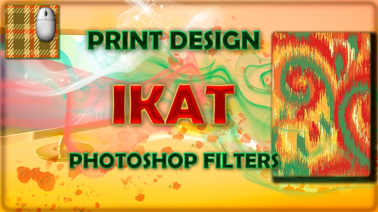 Chapter 23. HOW TO CREATE IKAT USING PHOTOSHOP FILTERS.