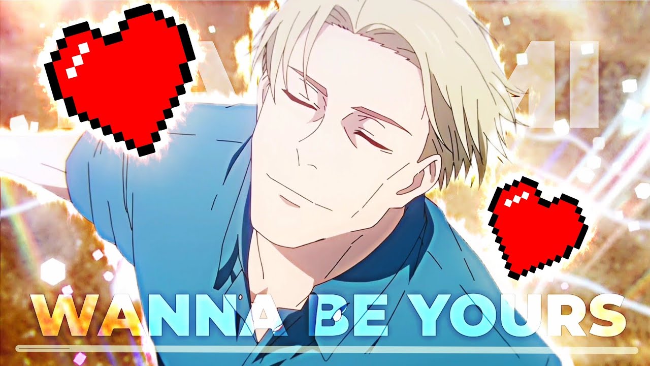 WANNA BE YOURS | NANAMI KENTO Edit ❤️