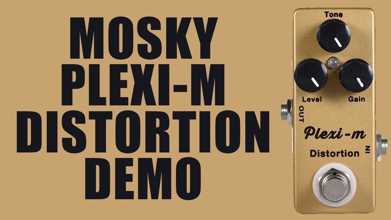 Mosky - Plexi-m Distortion - Demo