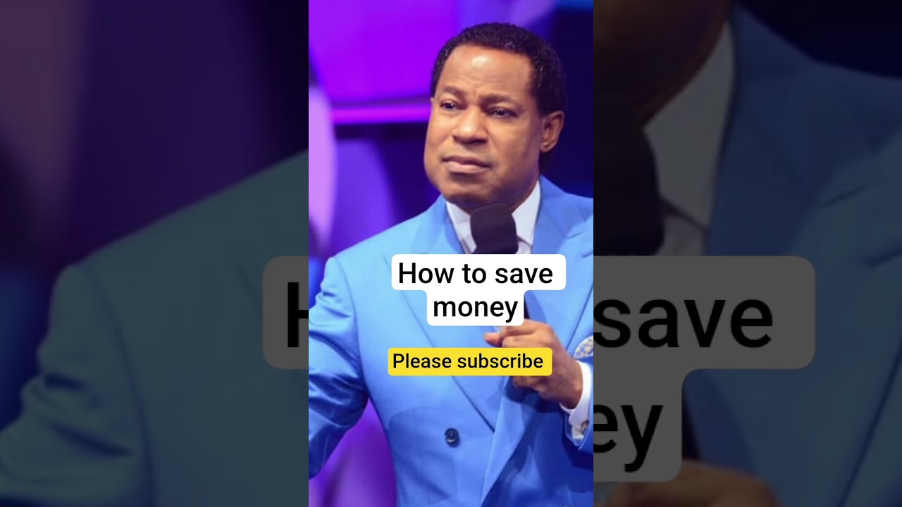 How to save money, biblical principles by Pastor Chris Oyakhilome