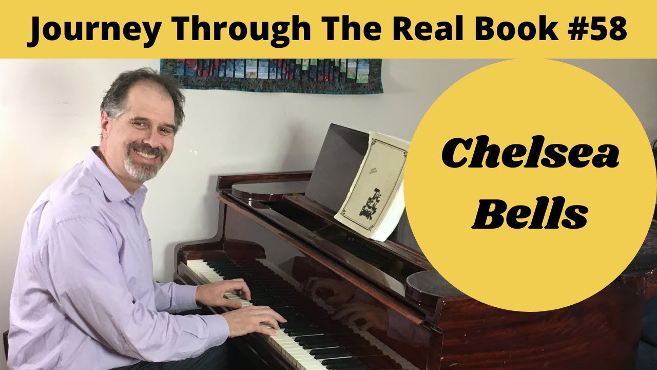 Chelsea Bells: Journey Through The Real Book #58 (Jazz Piano Lesson)