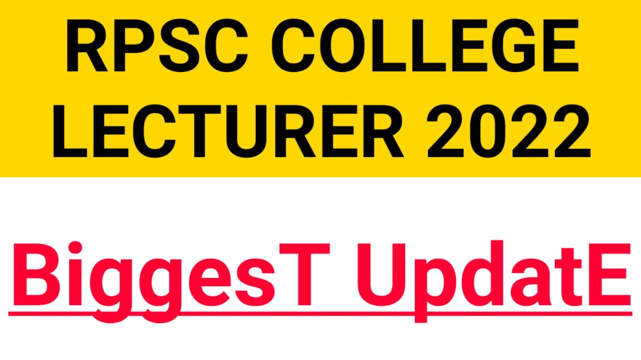 RPSC COLLEGE LECTURER 2022 New Recruitment Release , RPSC college lecturer Notification Release