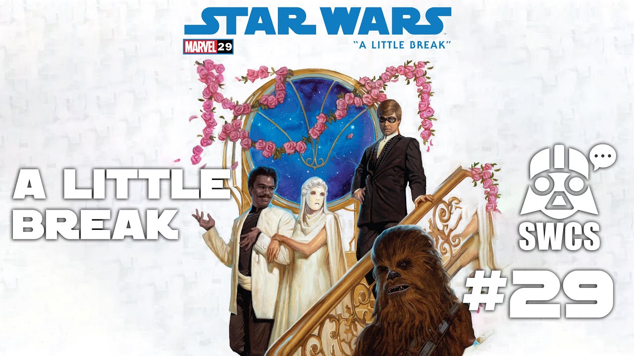 Star Wars #29 | A LITTLE BREAK | Star Wars Comics (CANON)  [2022]