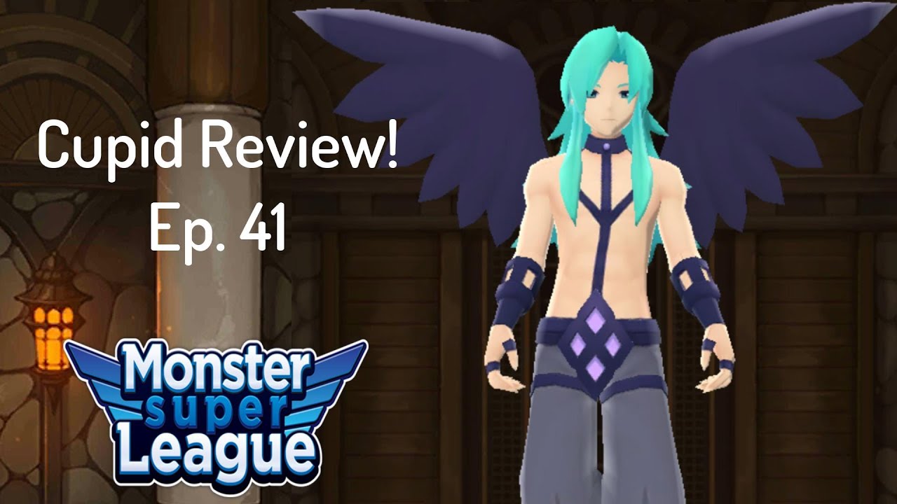 Monster Super League - Cupid Review! Ep. 41