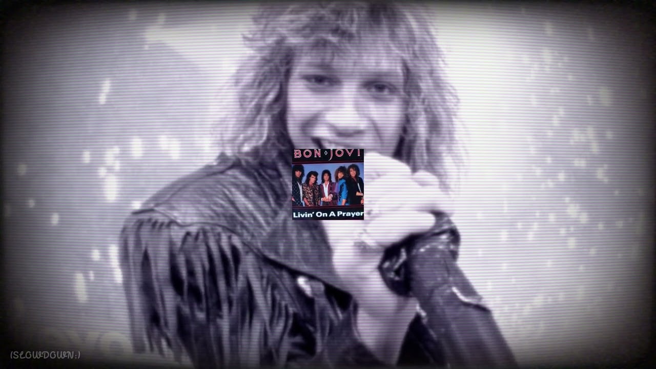 Bon Jovi - Livin' On A Prayer (SLOWED:)