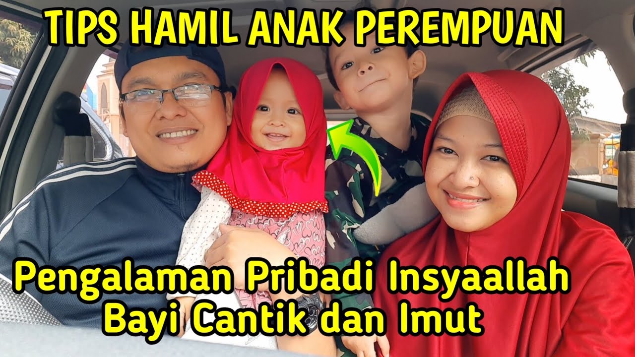 TIPS HAMIL BAYI PEREMPUAN MENURUT PENGALAMAN PRIBADI | INSYAALLAH MANJUR