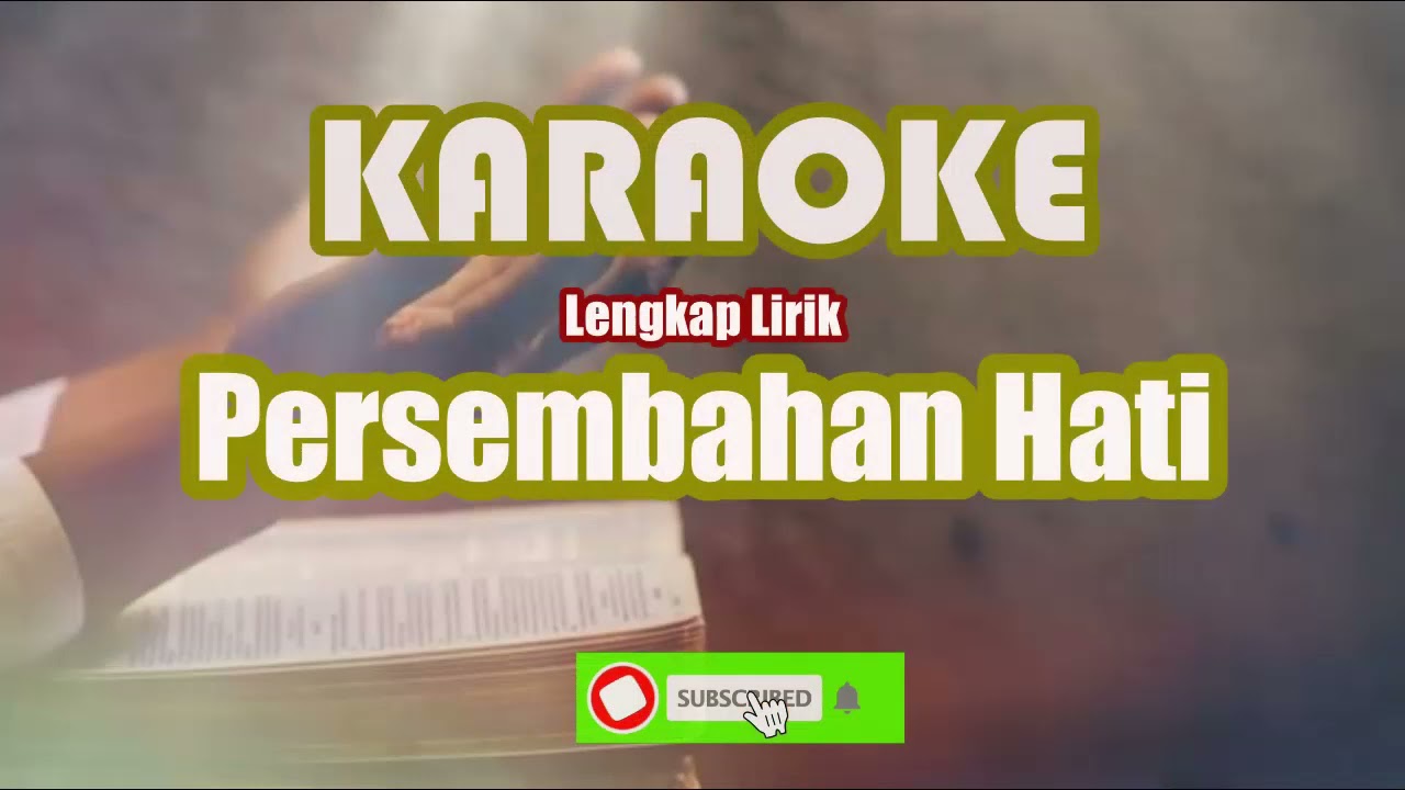Karaoke HD PERSEMBAHAN HATI Lengkap lirik #persembahanhatikaraoke