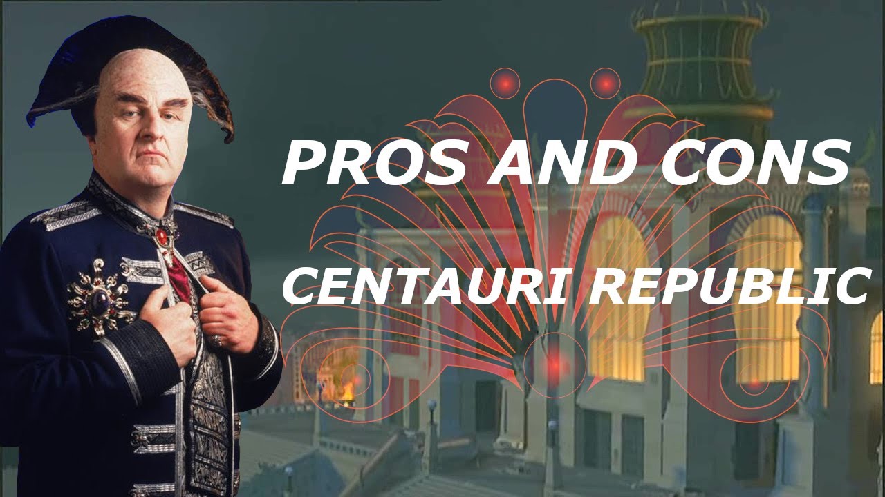 The Pros and Cons of the Centauri Republic | Babylon 5