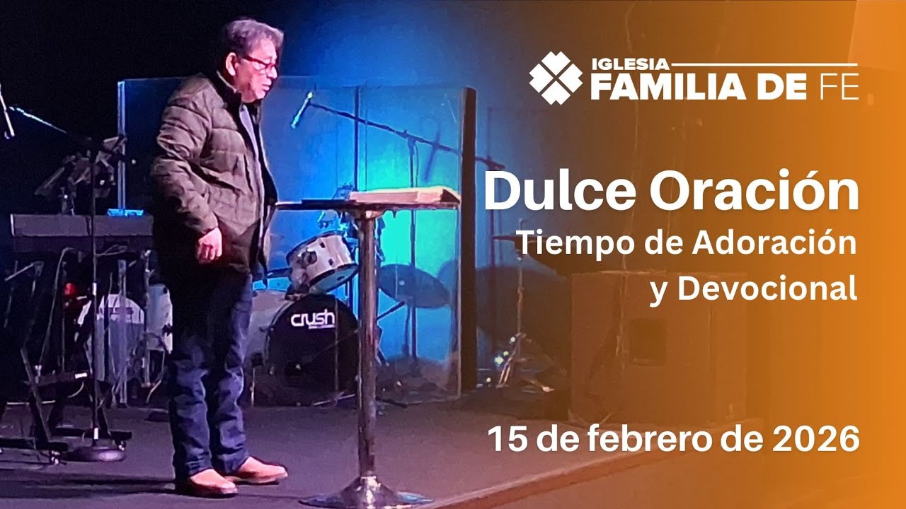 Servicio en Vivo de Iglesia Familia de Fe, 15 de febrero de 2026