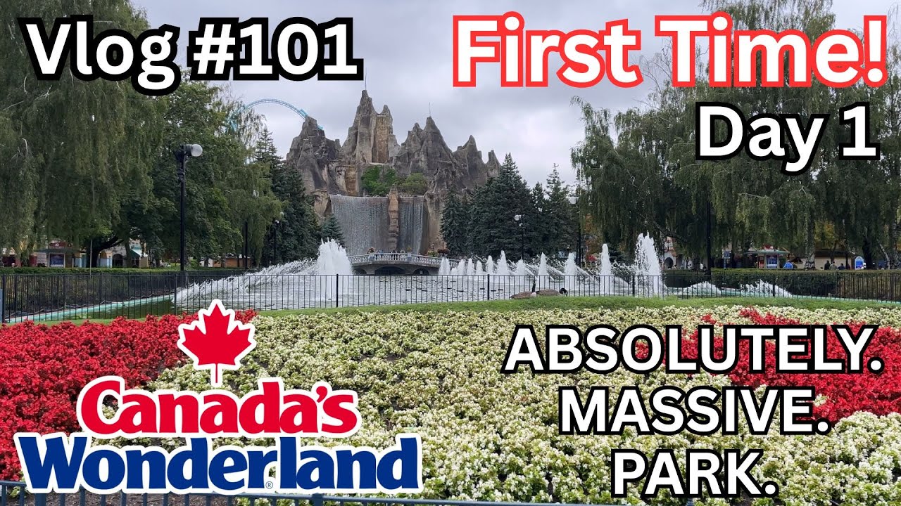 First Time at Canada's Wonderland! | VLOG #101 (8/20/25)