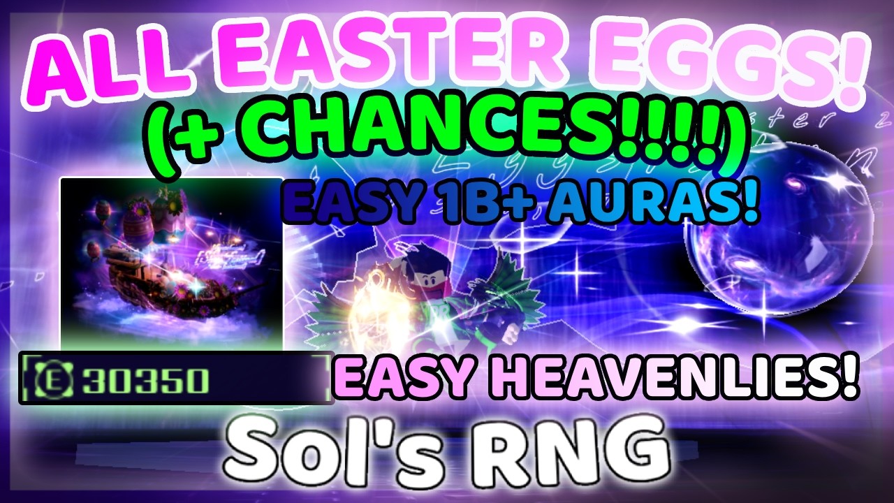 *ALL* EASTER EGGS IN SOL'S RNG EASTER UPDATE! (EASY 2B AURA + EASY HEAVENLIES!!!)