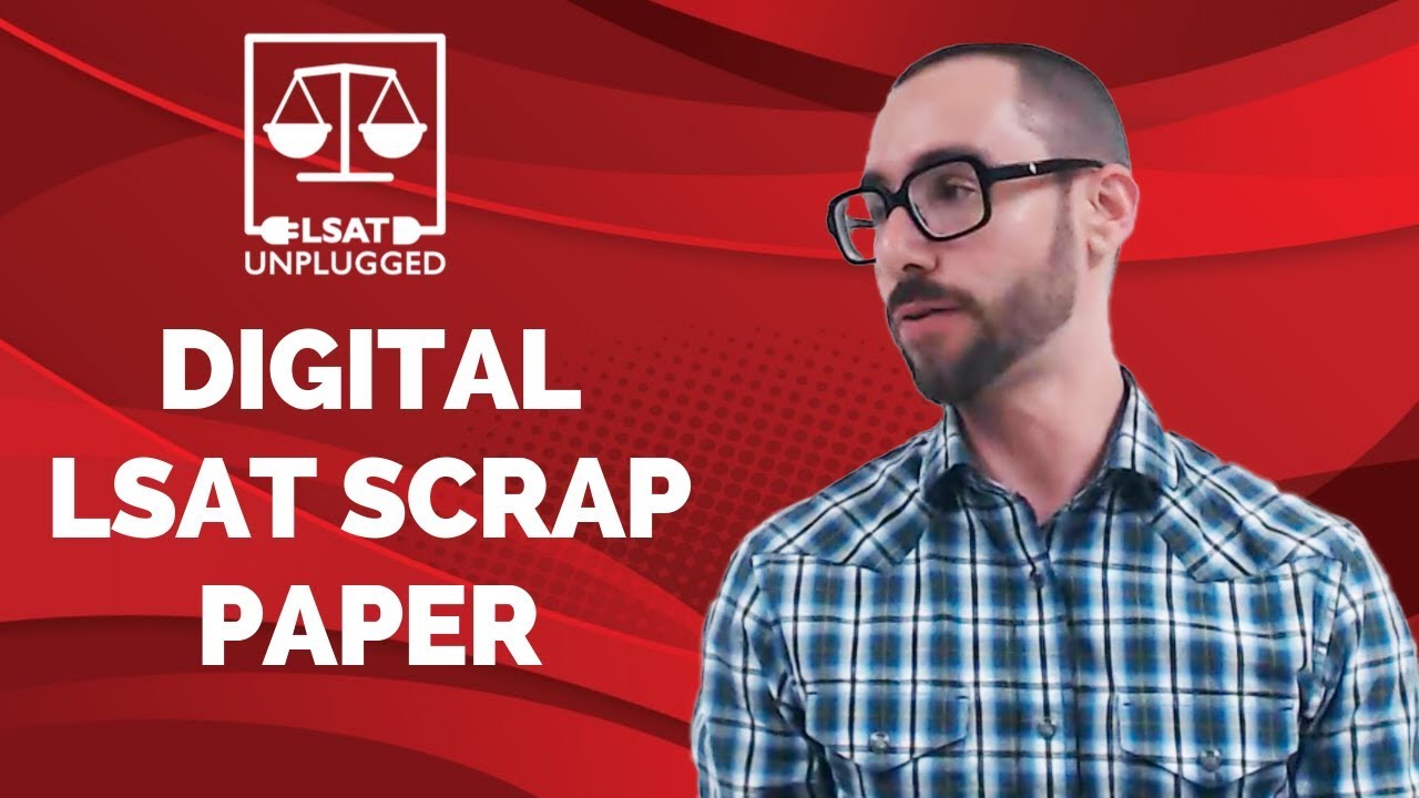 Digital LSAT Scrap Paper