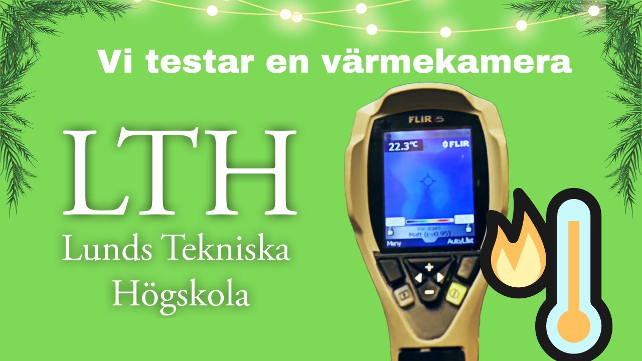 23. Vi testar en värmekamera - LTH:s julkalender 2022