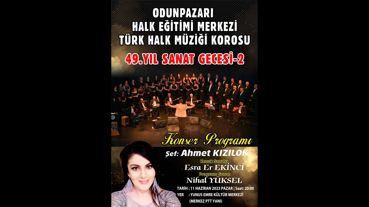 ODUNPAZARI H.E.M. THM KOROSU 49.YIL SANAT GECESİ-2 KONSER PROGRAMI 1.BÖLÜM