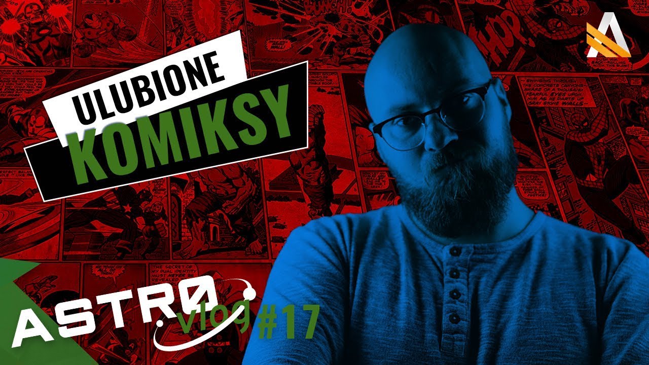 Moje ulubione komiksy - AstroVlog #17
