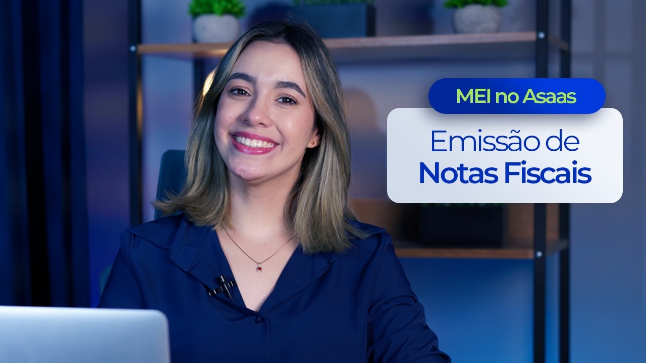 MEI no Asaas: saiba como emitir notas fiscais com passo a passo simples!