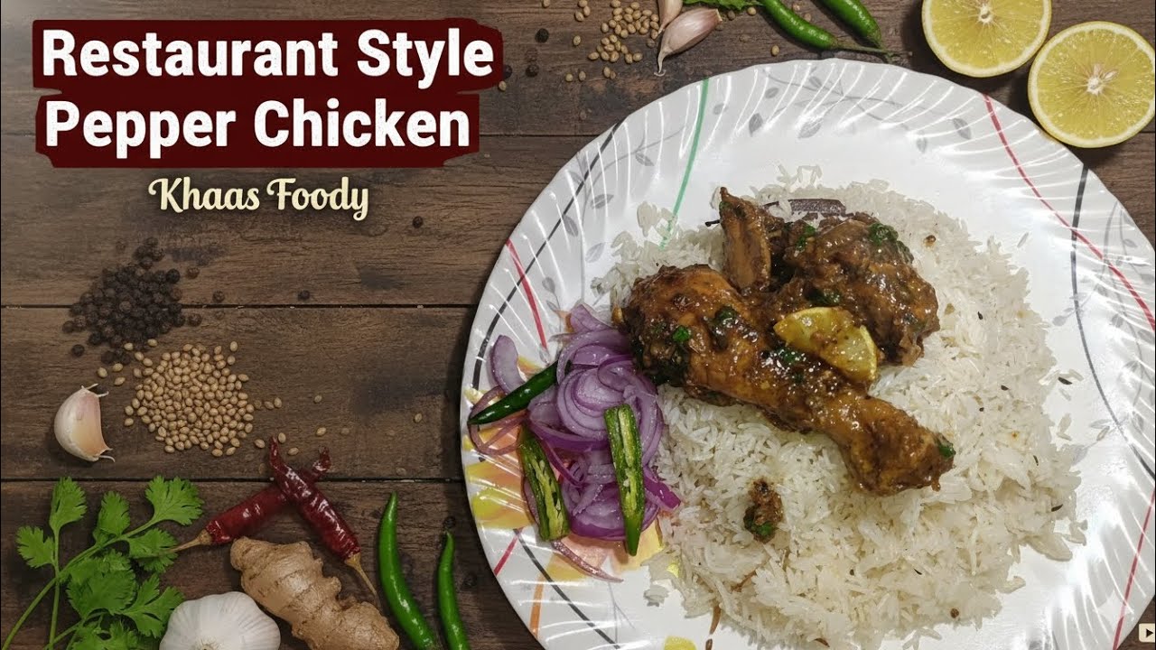 Delicious Restaurant Style Pepper Chicken Recipe | Quick & Spicy Chicken Pepper Fry | Khaas Foody