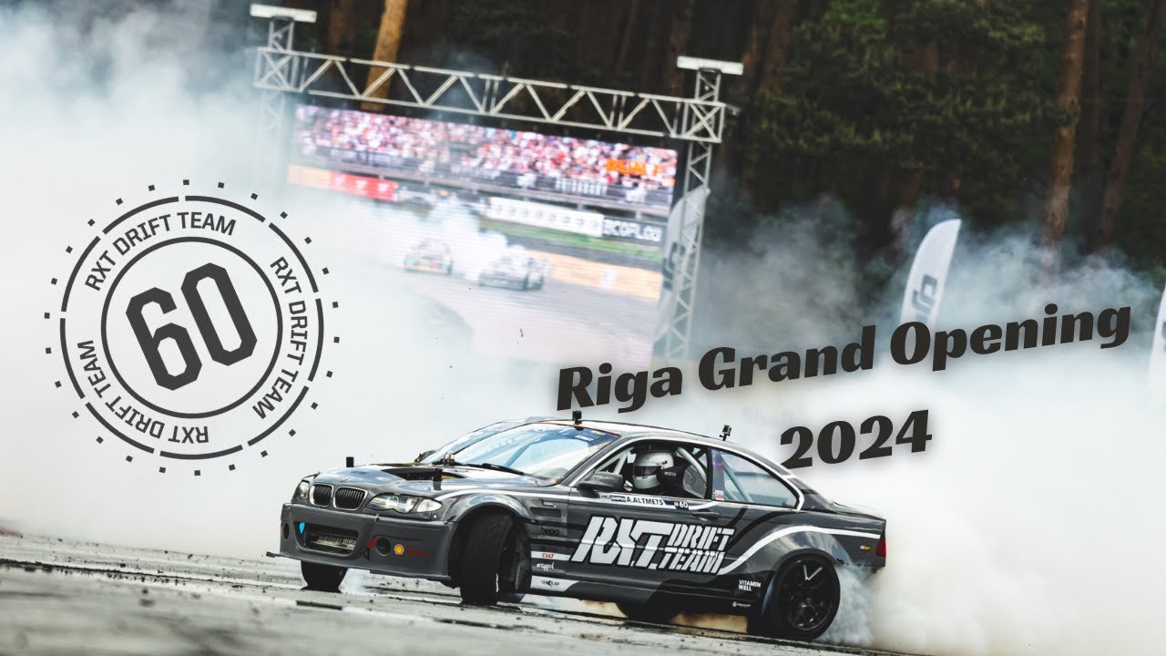 RIGA GRAND OPENING 2024/RXT DRIFT