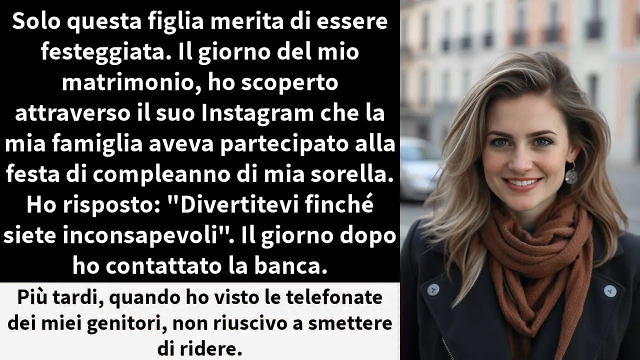 Solo questa figlia merita di essere festeggiata. Il giorno del mio matrimonio,