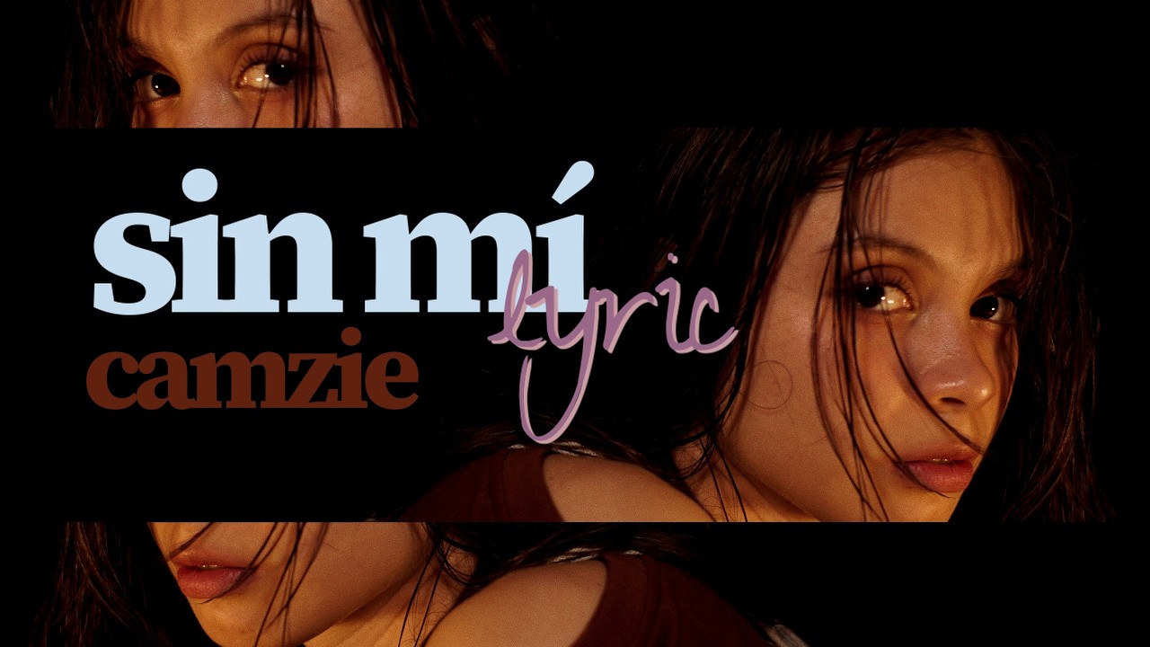 Camzie - Sin Mí (Lyric Oficial)