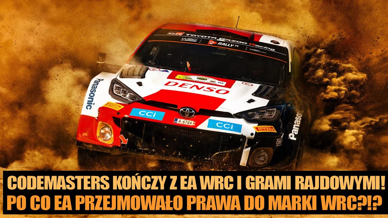 Codemasters porzuca EA Sports WRC i w og&oacute;le gry rajdowe?!? Po co EA przejęło markę WRC? [og vlog]
