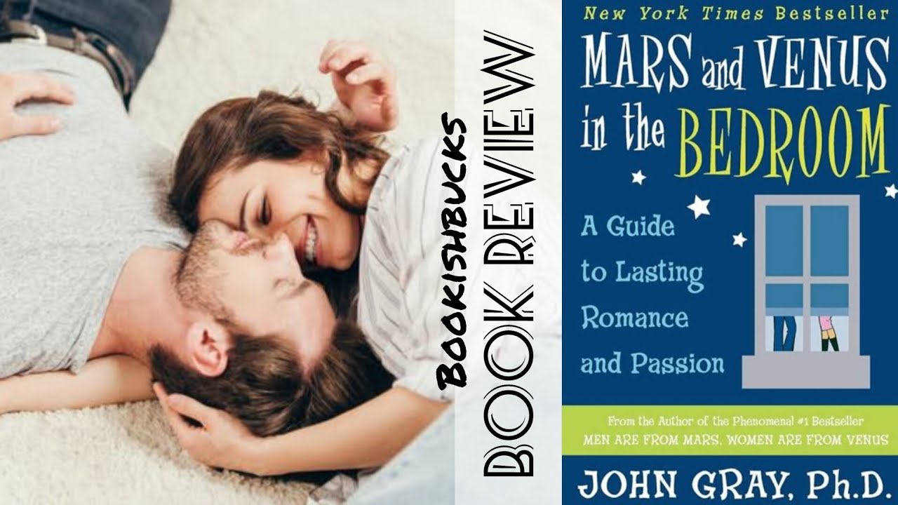 Navigating Intimacy: 'Mars and Venus in the Bedroom' by John Gray | Relationship Guide Review