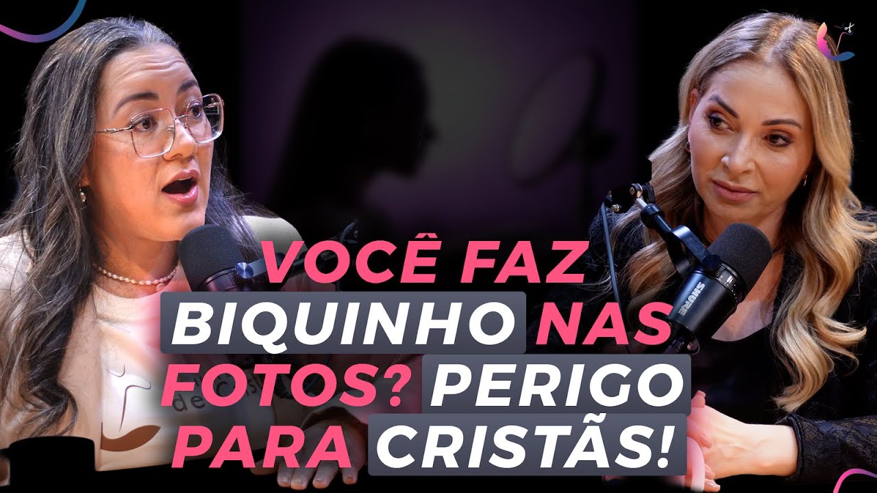 #111 Biquinho nas Fotos? O Perigo para Mulheres Cristãs Casadas – Patricia Fernandes