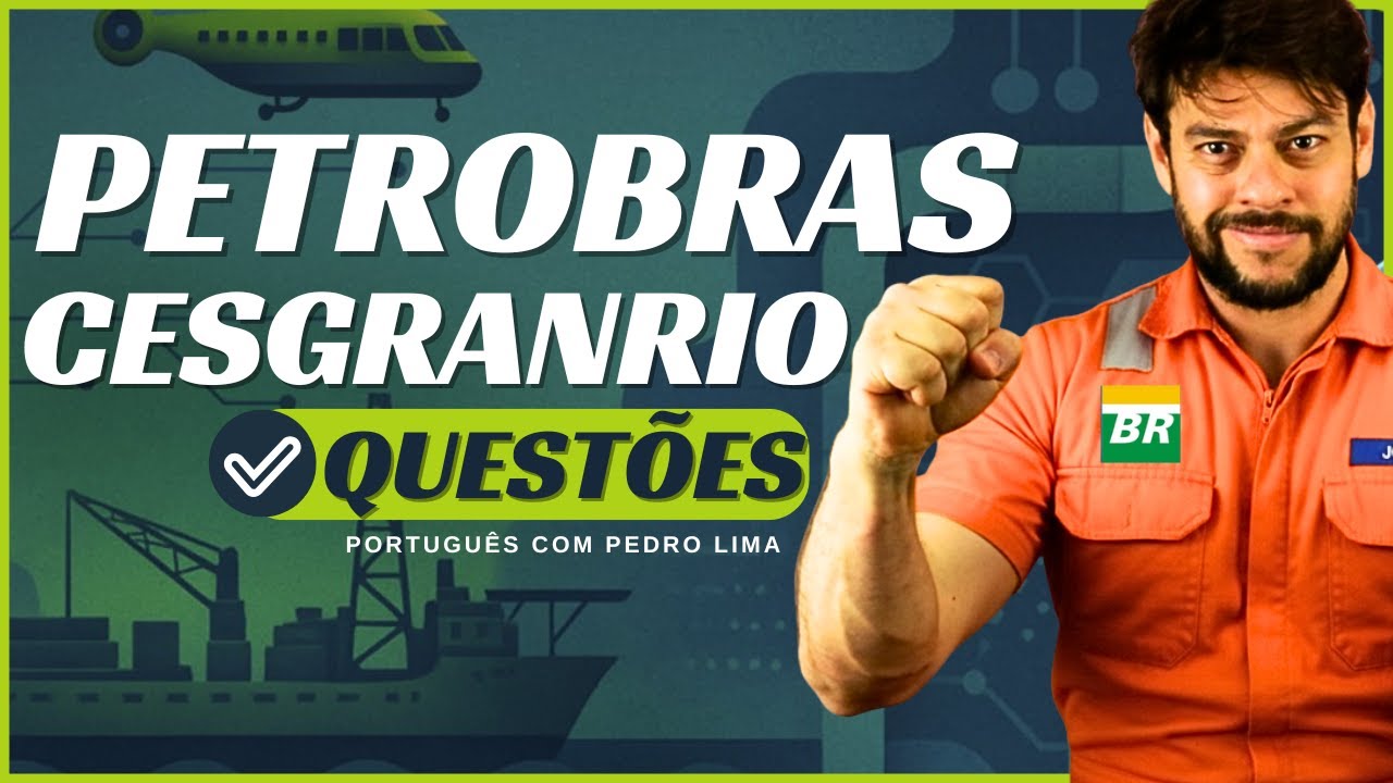 🔴PETROBRAS 2026 | QUESTÕES  CESGRANRIO | Português com Pedro Lima