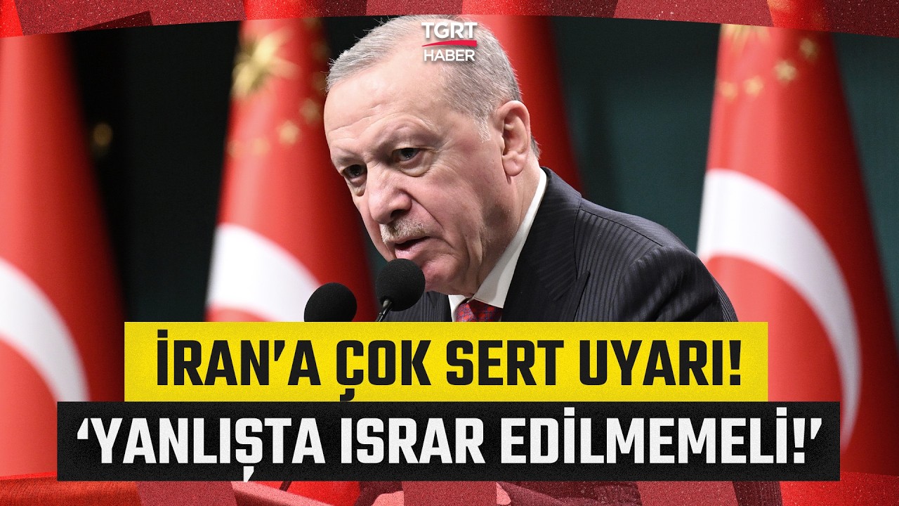 Cumhurbaşkanı Erdoğan'dan İran'a Çok Sert Uyarı! 