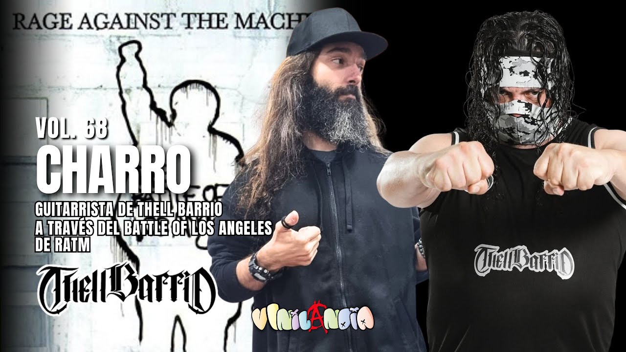 VINILANDIA Vol.69 - CHARRO de THELL BARRIO a través del BATTLE OF LOS ANGELES de RATM -