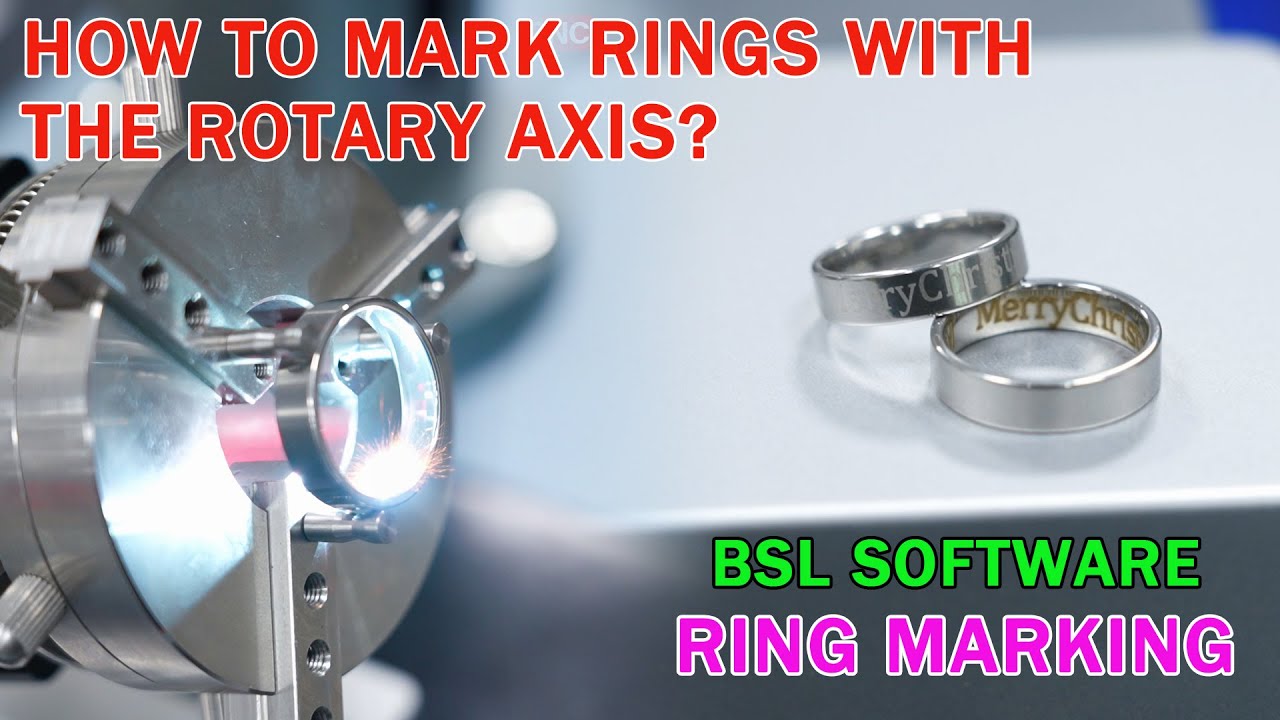 How to Use a Laser Marking Machine with BSL Software to Mark Rings？