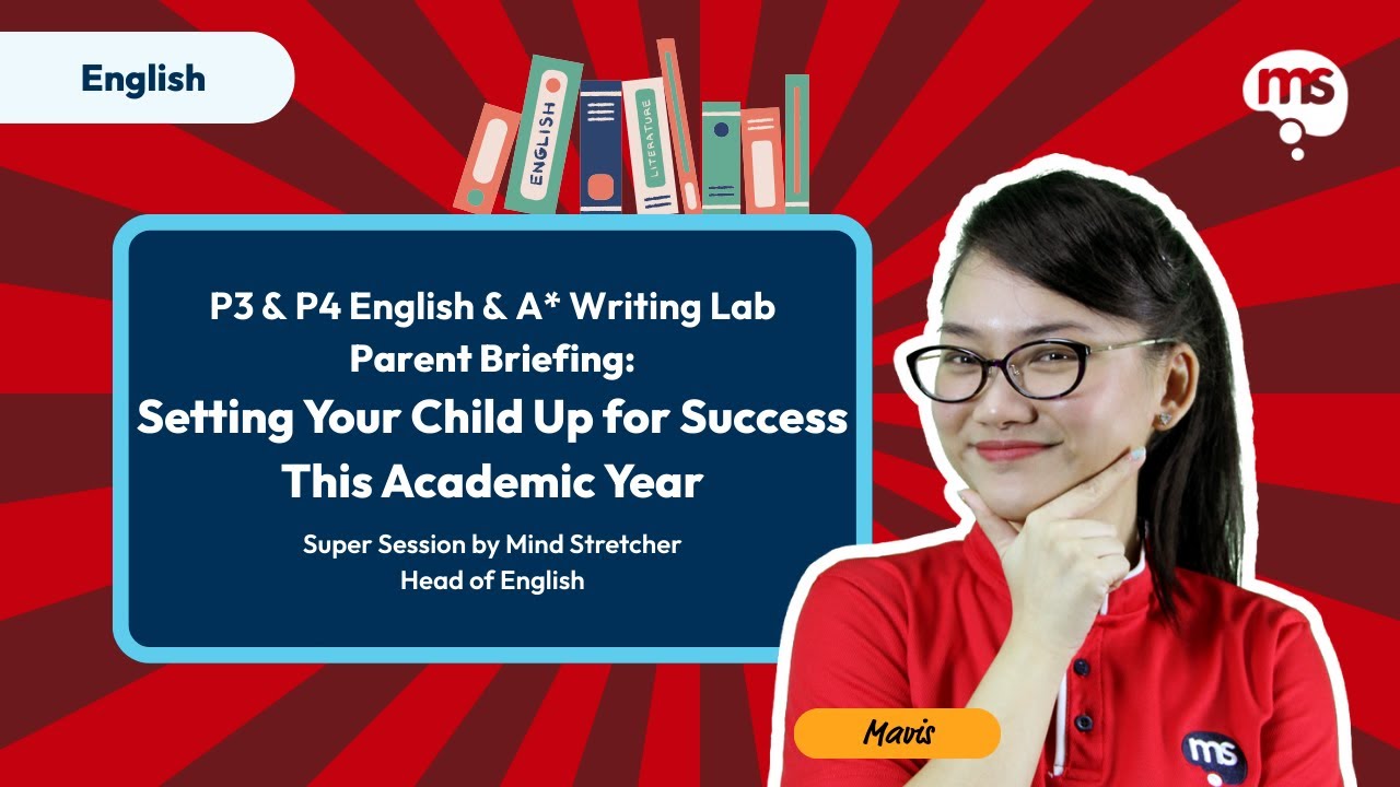 Pri 3 & 4 English & A* Writing Lab Parent Briefing: Setting Your Child Up for Success 2026