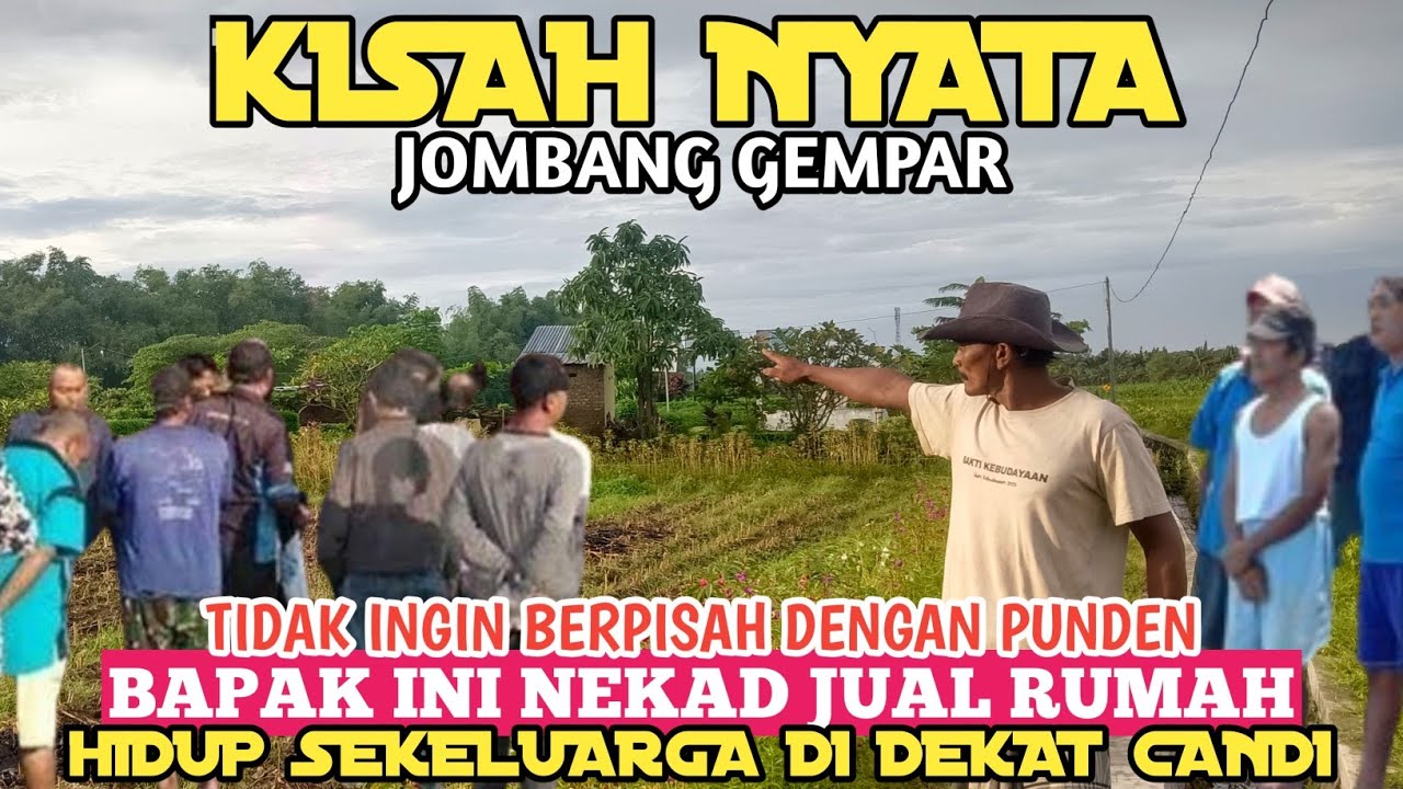 Kisah Nyata..?? Jombang Gempar. Tidak Ingin Berpisah Dengan Punden/Candi. Bapak Ini Nekad Jual Rumah