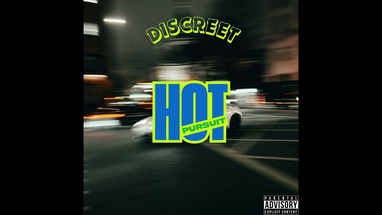 Discreet - Hot Pursuit (Official Audio)