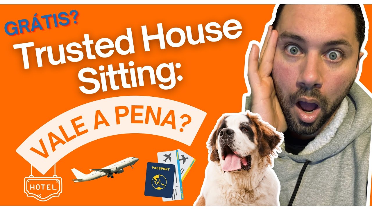 Trusted House Sitting Vale a Pena? Tudo Sobre Como Viajar e Cuidar de Casas ao Redor do Mundo