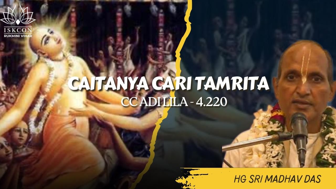 CC Adi Lila - 4.220 || HG Sri Madhav Das || Mar.09, 2026 || ISKCON Rukmini Vihar.