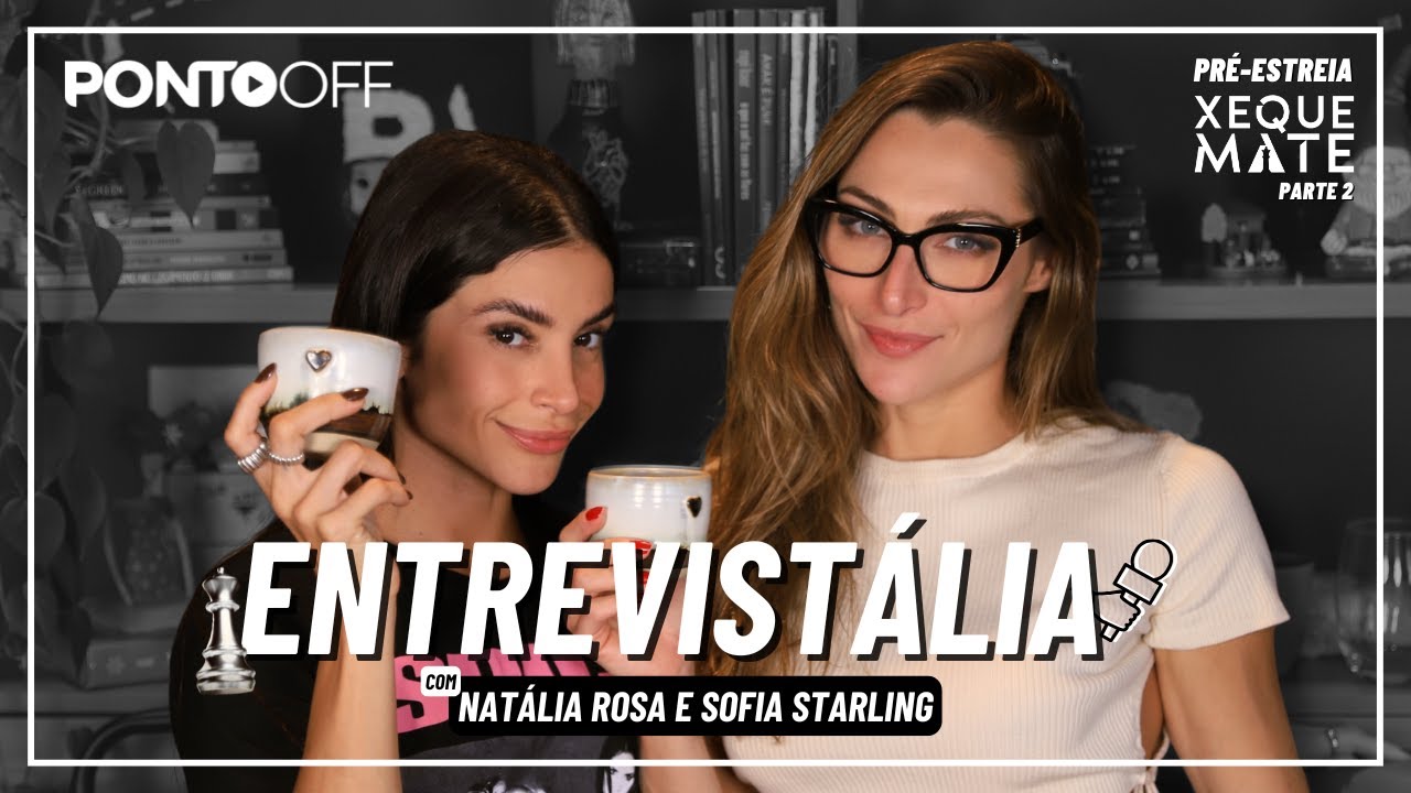 Xeque Mate – ENTREVISTÁLIA (Especial pré estreia)