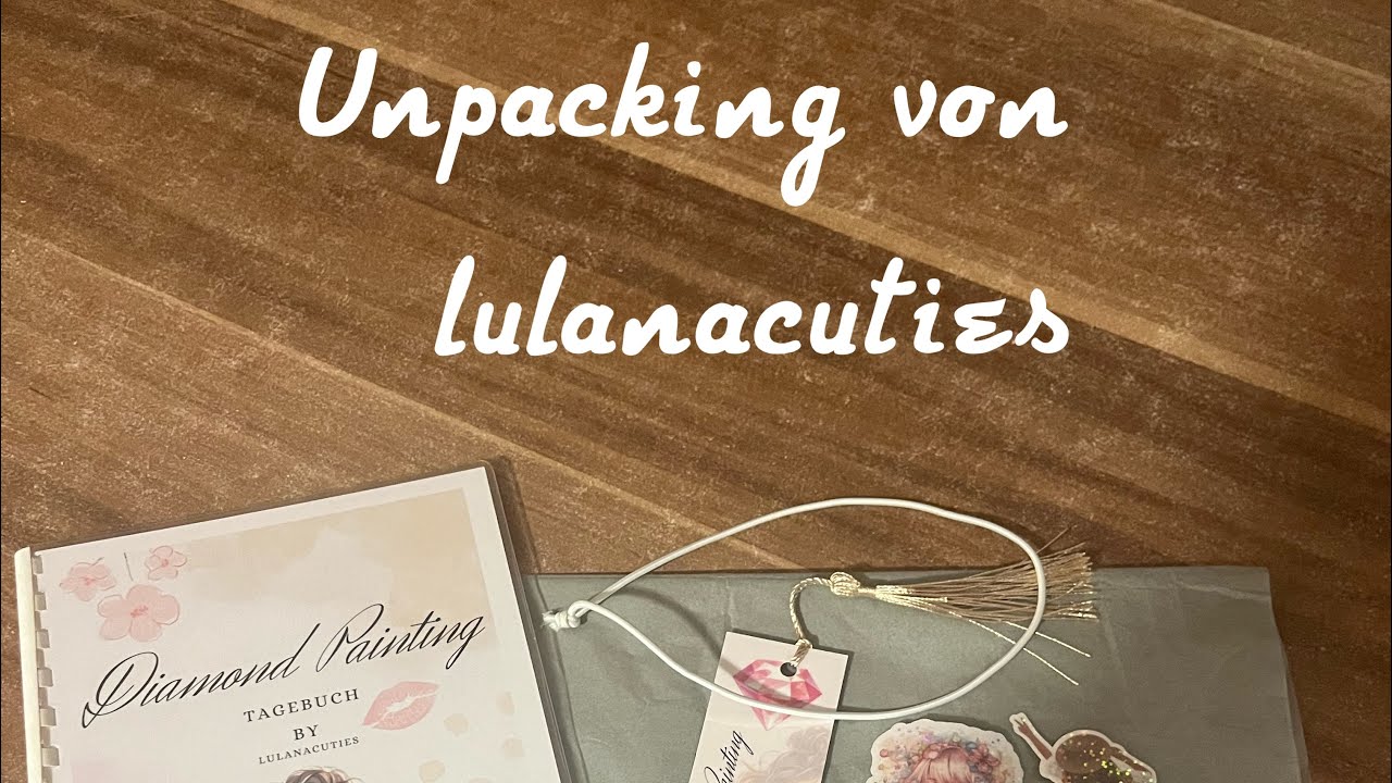 UNPACKING Meine Bestellung von lulanacuties ist angekommen - soo cute #lenisveas_diamonds