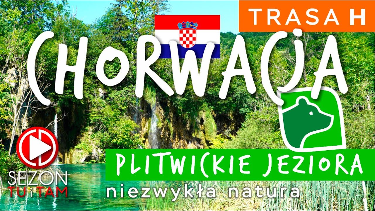 CHORWACJA - Plitwickie Jeziora - niezwykła natura - TRASA H - walk tour - sezon NA SZLAKU