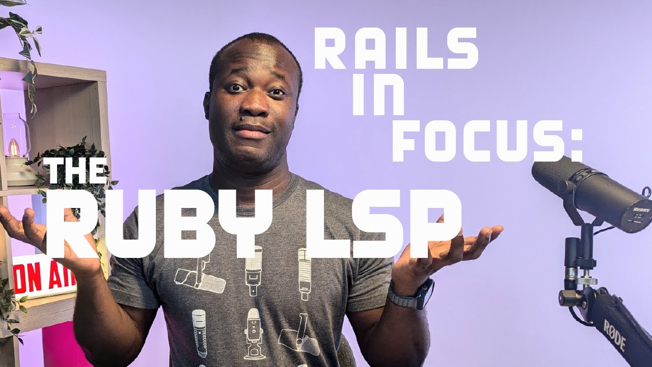 Ruby LSP - Rails in Focus